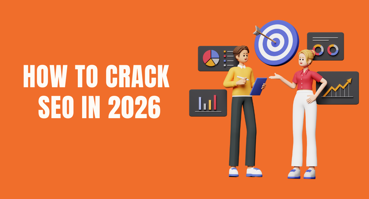 How to Crack SEO in 2026
